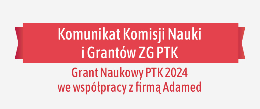 Grant Naukowy PTK 2024 we współpracy z firmą Adamed